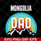FTD04052107-Mongolia dad svg, Fathers day svg, png, dxf, eps digital file FTD04052107.jpg