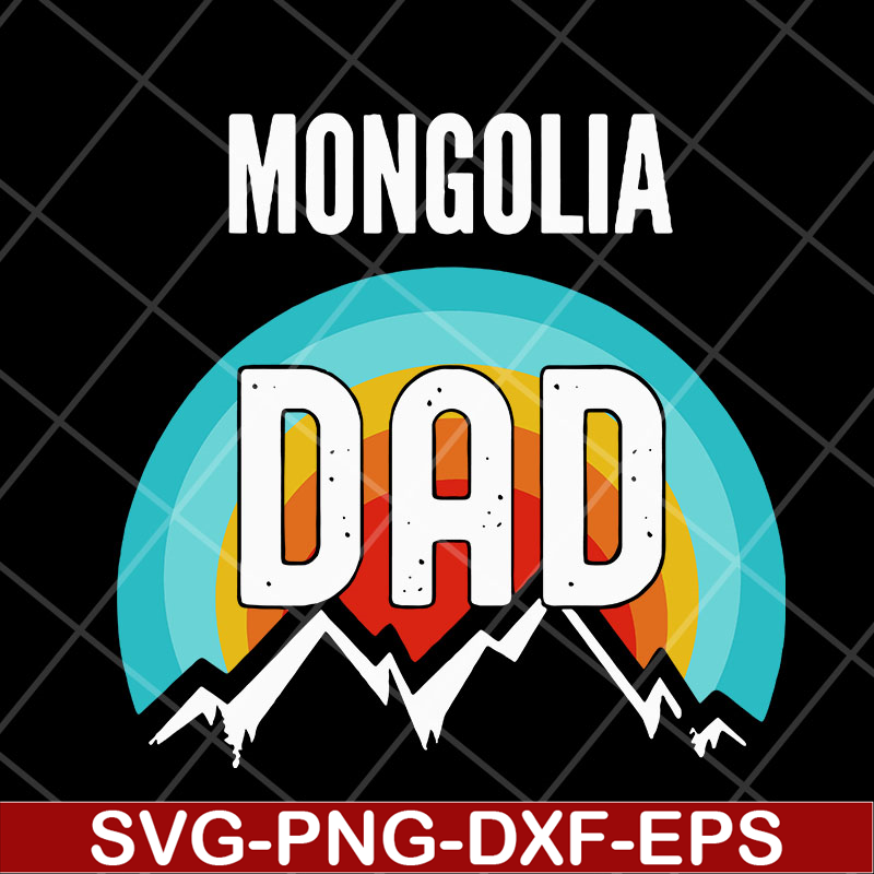 FTD04052107-Mongolia dad svg, Fathers day svg, png, dxf, eps digital file FTD04052107.jpg