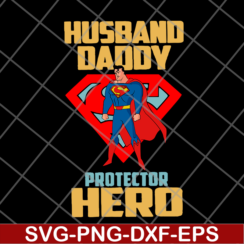 FTD04062120-Superman And Son Husband Daddy Protector Hero svg, png, dxf, eps digital file FTD04062120.jpg