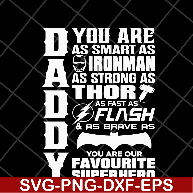 FTD05052113-Daddy you are as smart as super hero svg, Fathers day svg, png, dxf, eps digital file FTD05052113.jpg