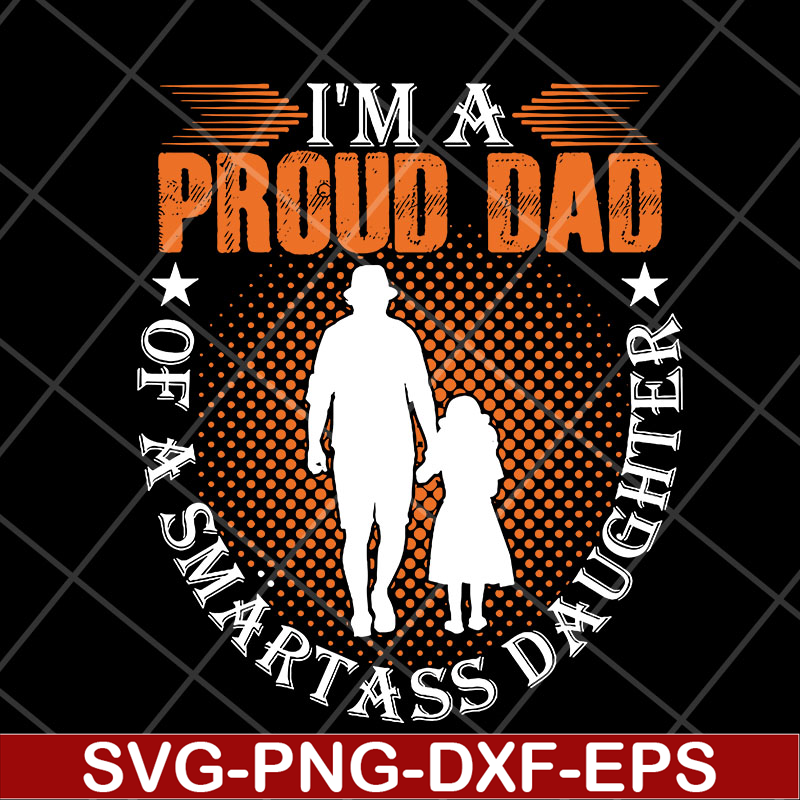 FTD06052102-i'm a pround of dad svg, png, dxf, eps digital file FTD06052102.jpg