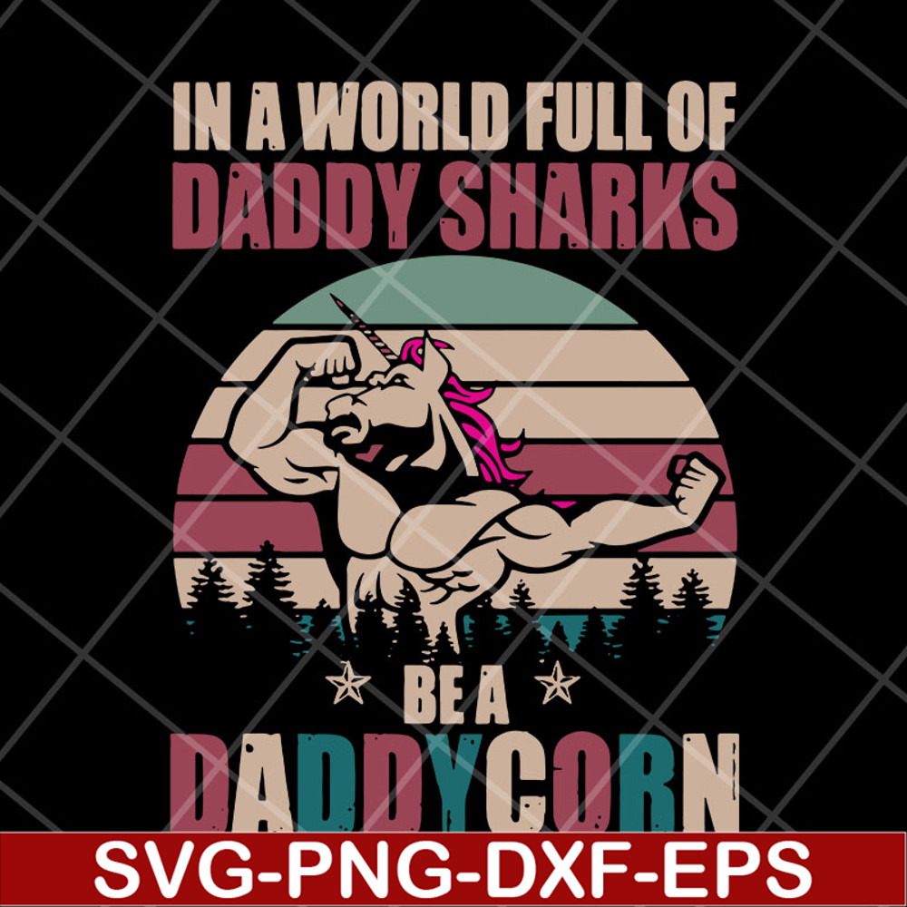 FTD06052129-in a world full of daddy svg, png, dxf, eps digital file FTD06052129.jpg