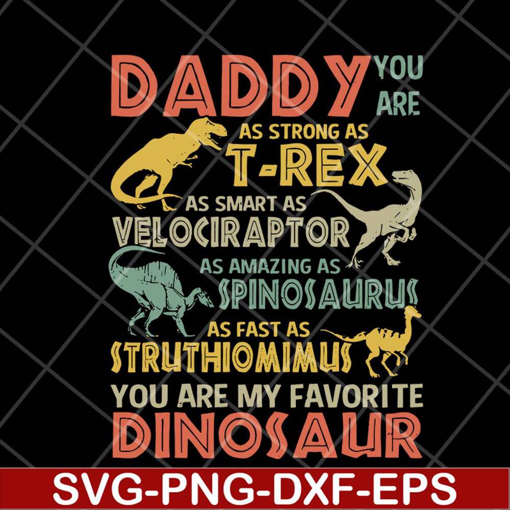 FTD06052132-Daddy You Are My Favorite Dinosaur Fathers Day svg, png, dxf, eps digital file FTD06052132.jpg
