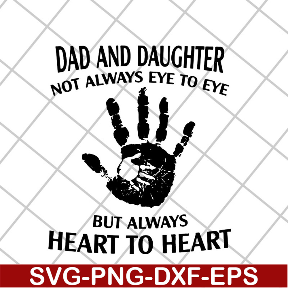 FTD06052136-daddy and daughter not always eye to eye svg, png, dxf, eps digital file FTD06052136.jpg
