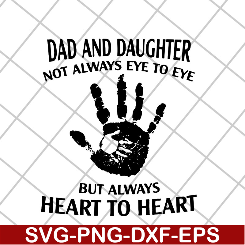 FTD06052136-daddy and daughter not always eye to eye svg, png, dxf, eps digital file FTD06052136.jpg