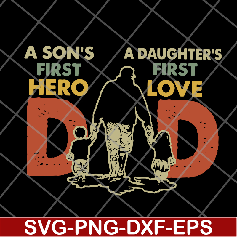 FTD10062128-Dad first hero first love svg, png, dxf, eps digital file FTD10062128.jpg