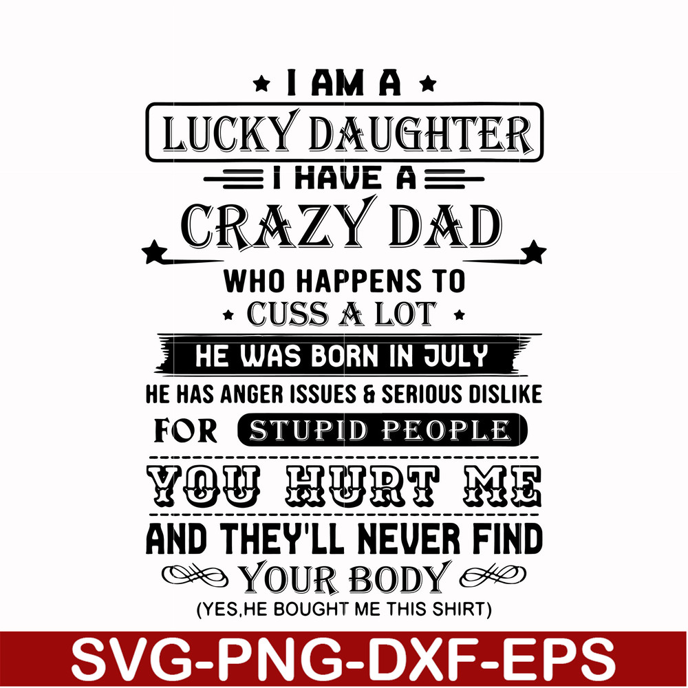 FTD115-I am a lucky daughter I have a crazy dad svg, png, dxf, eps, digital file FTD115.jpg