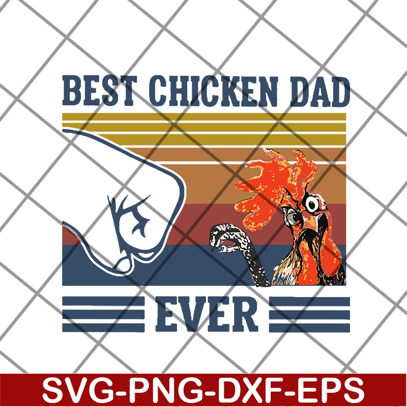 FTD12052102-Best chicken dad svg, png, dxf, eps digital file FTD12052102.jpg