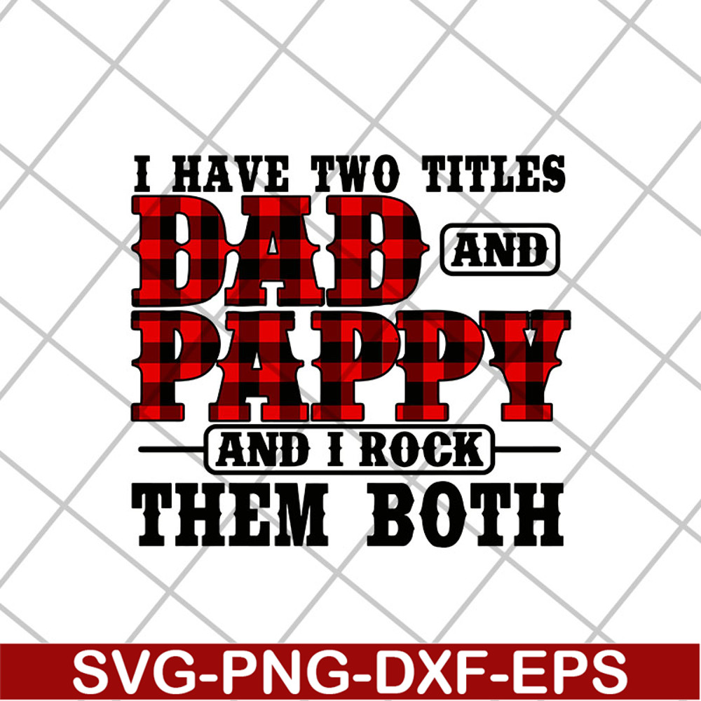 FTD13052126-i have two titles dad and papa and i rock them both svg, png, dxf, eps digital file FTD13052126.jpg