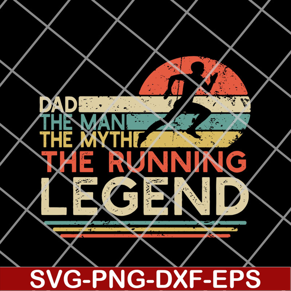 FTD14052121- Dad The Man The Myth The Running Legend svg, png, dxf, eps digital file FTD14052121.jpg