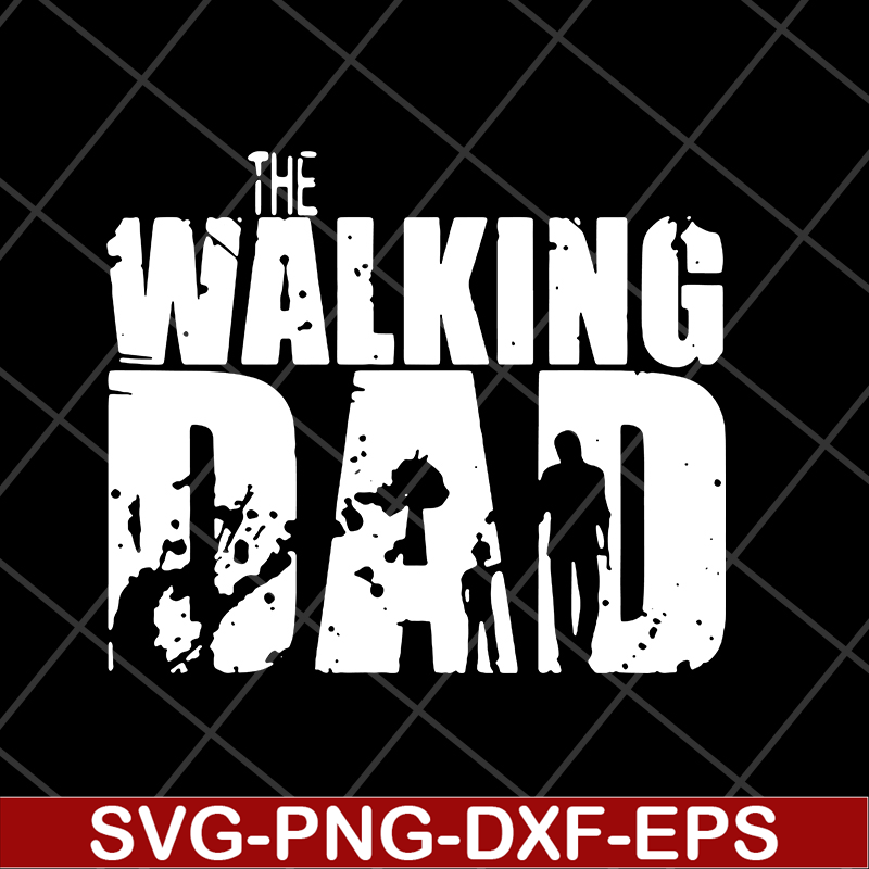 FTD18052122- the walking dad svg, png, dxf, eps digital file FTD18052122.jpg