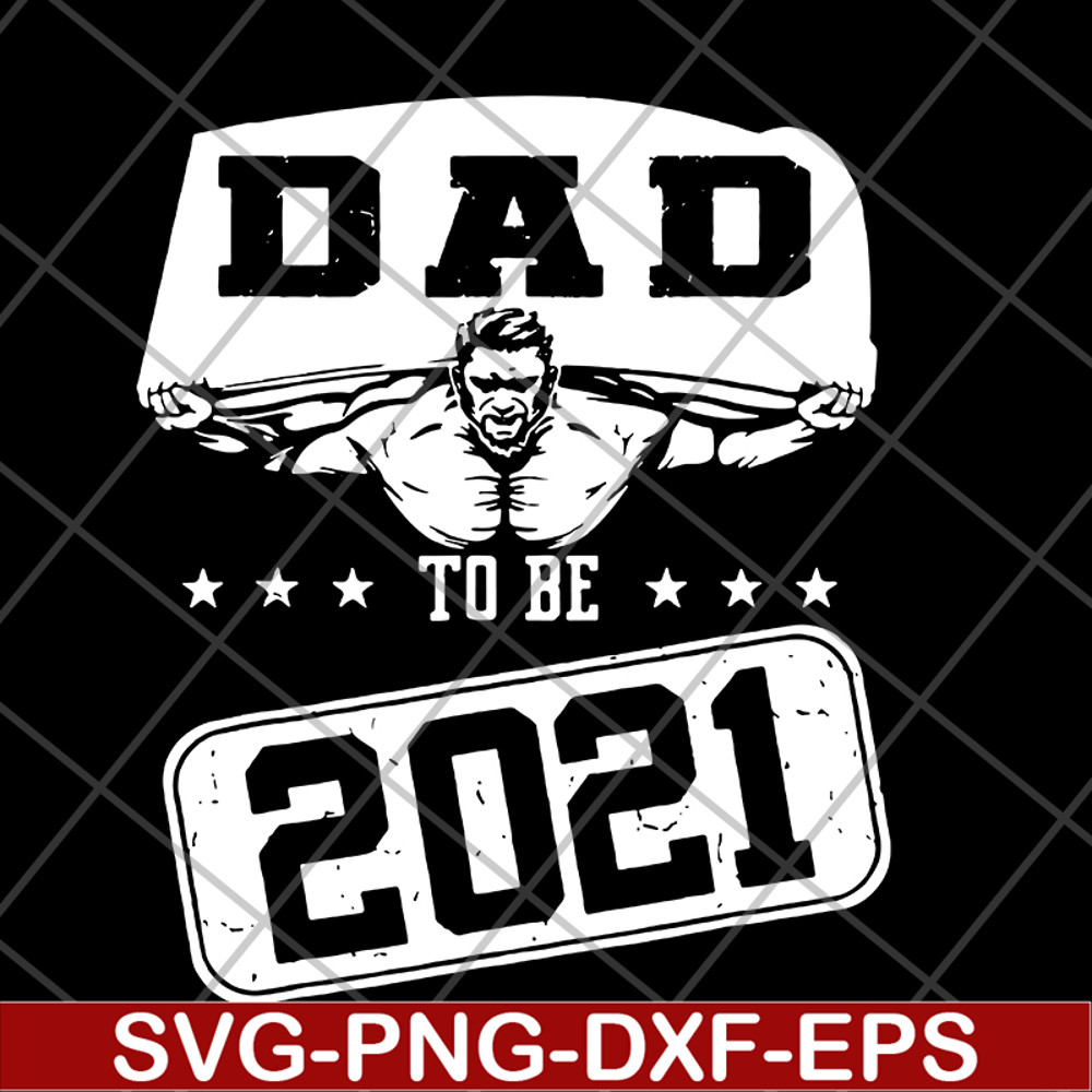 FTD19052101-dad to be 2021 svg, png, dxf, eps digital file FTD19052101.jpg