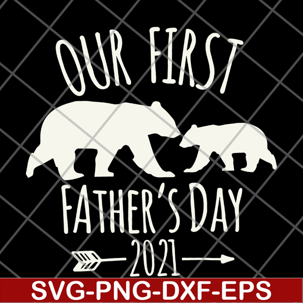 FTD26052106-Our First Fathers Day 2021 svg, png, dxf, eps digital file FTD26052106.jpg