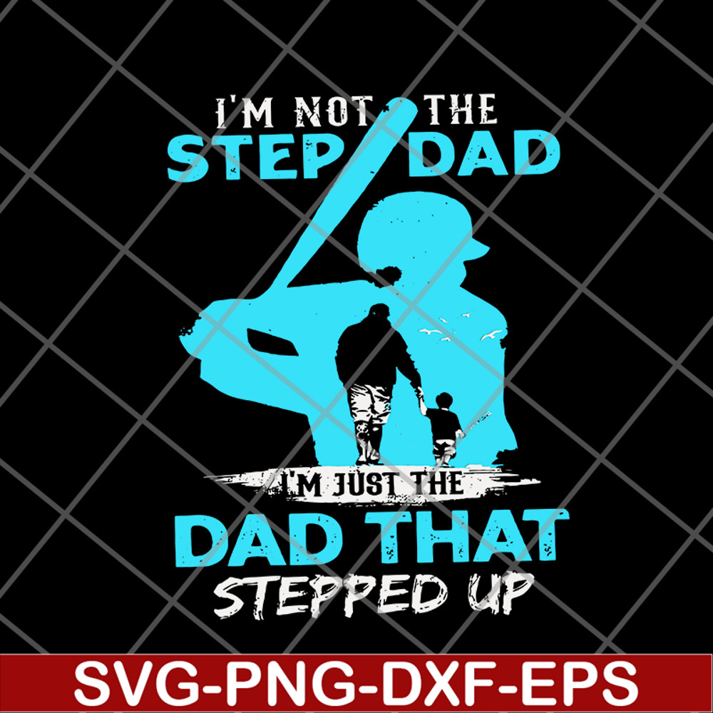 FTD27052106-Im Not The Step Dad svg, png, dxf, eps digital file FTD27052106.jpg
