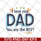 FTD28042122-I love you dad you are the best svg, Fathers day svg, png, dxf, eps digital file FTD28042122.jpg