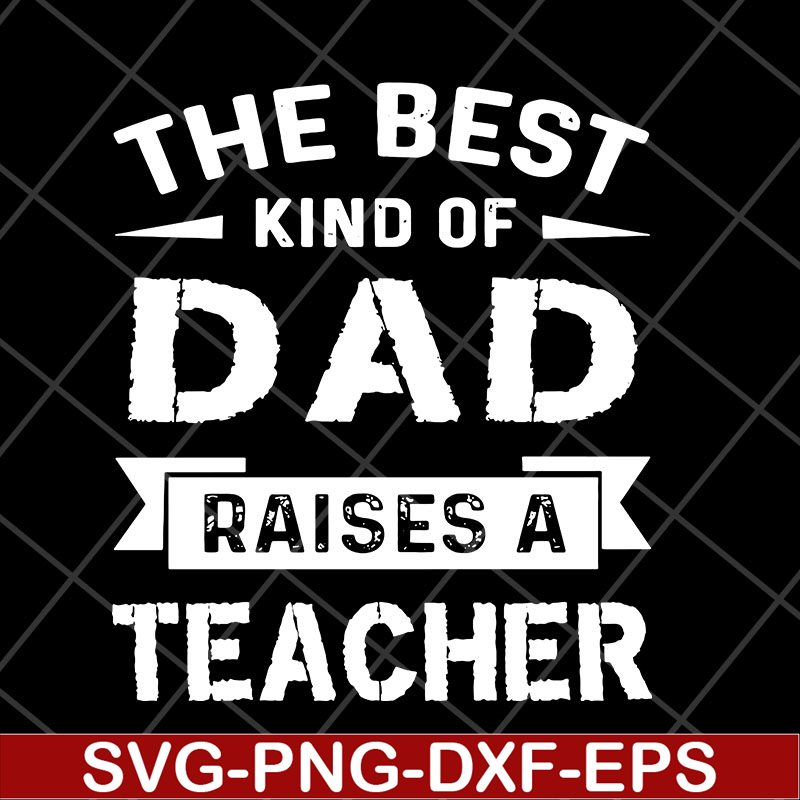 FTD28042124-The best kind of dad svg, Fathers day svg, png, dxf, eps digital file FTD28042124.jpg