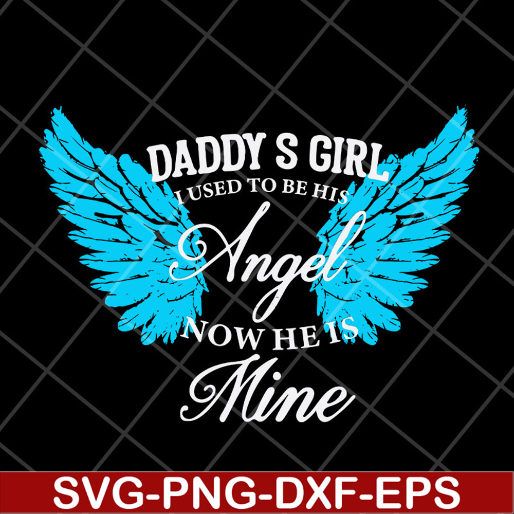 FTD29042125-Daddy girl i used to be his angel svg, Fathers day svg, png, dxf, eps digital file FTD29042125.jpg