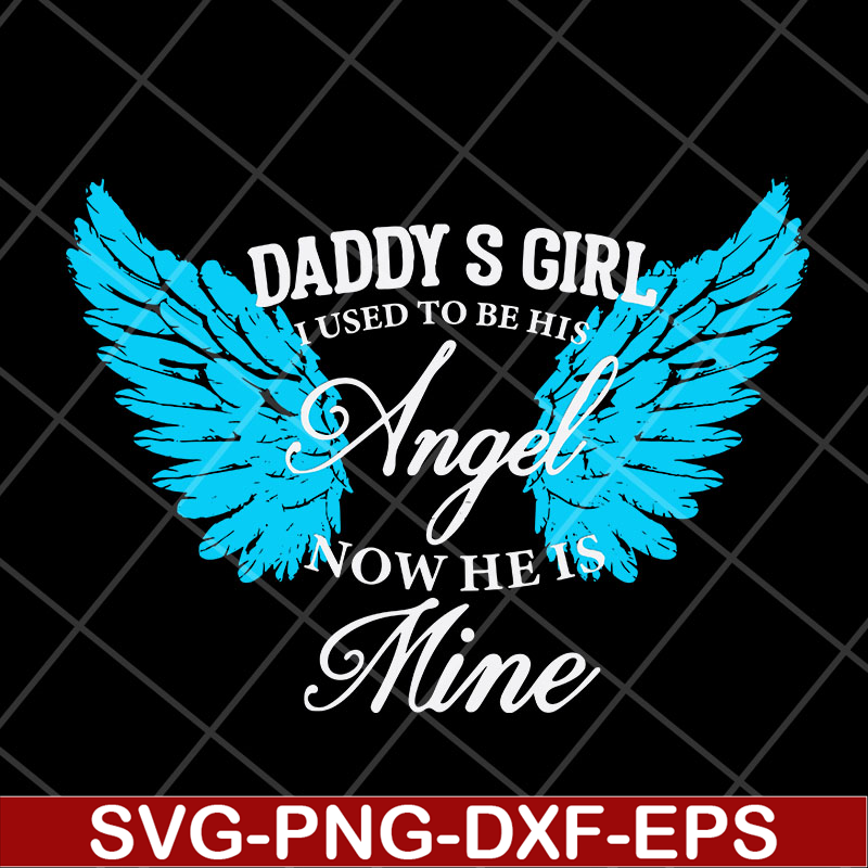 FTD29042125-Daddy girl i used to be his angel svg, Fathers day svg, png, dxf, eps digital file FTD29042125.jpg