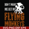 HLW0007-dont make me get my flying monkeys svg, halloween svg, png, dxf, eps digital file HLW0007.jpg