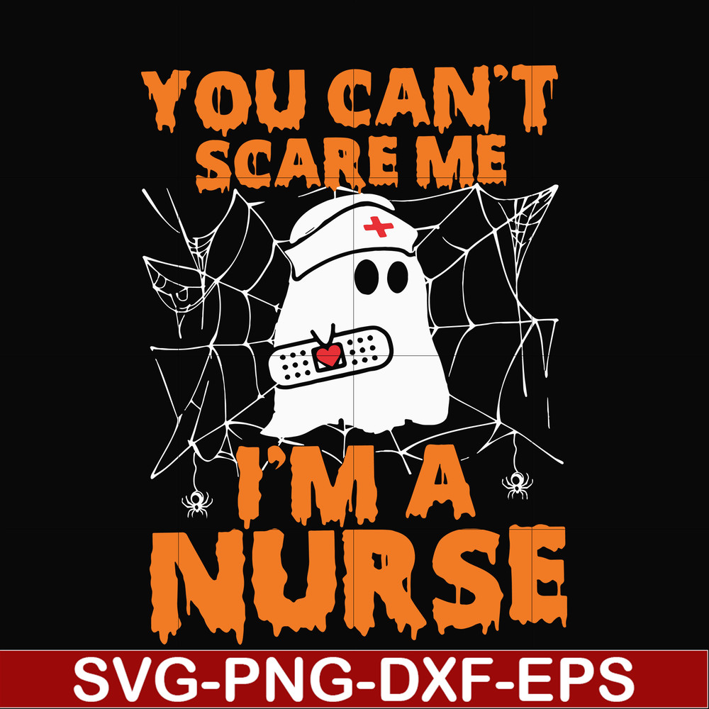 HLW0101-You can't scare me i'm a nurse svg, png, dxf, eps, digital file HLW0101.jpg