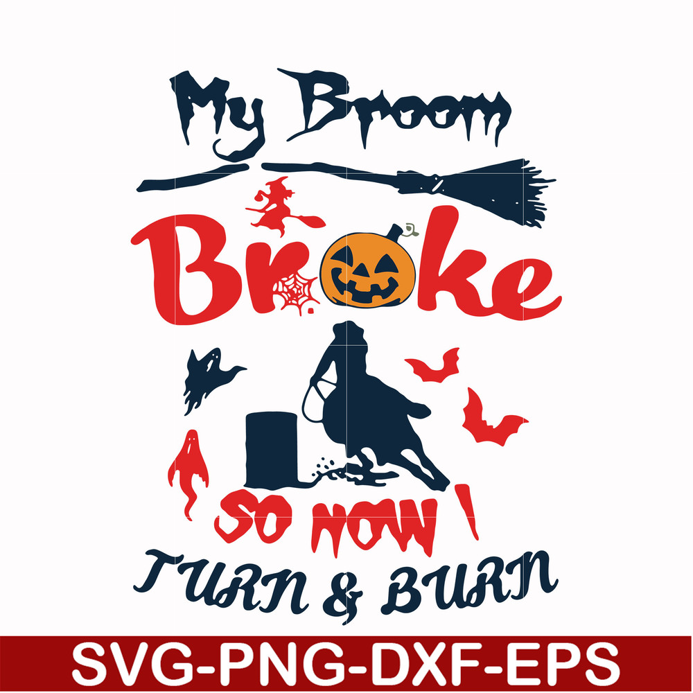 HLW0155-My broom broke so now turn & burn svg, png, dxf, eps digital file HLW0155.jpg