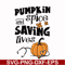 HLW0168-Pumkin spice and saving lives svg, png, dxf, eps digital file HLW0168.jpg