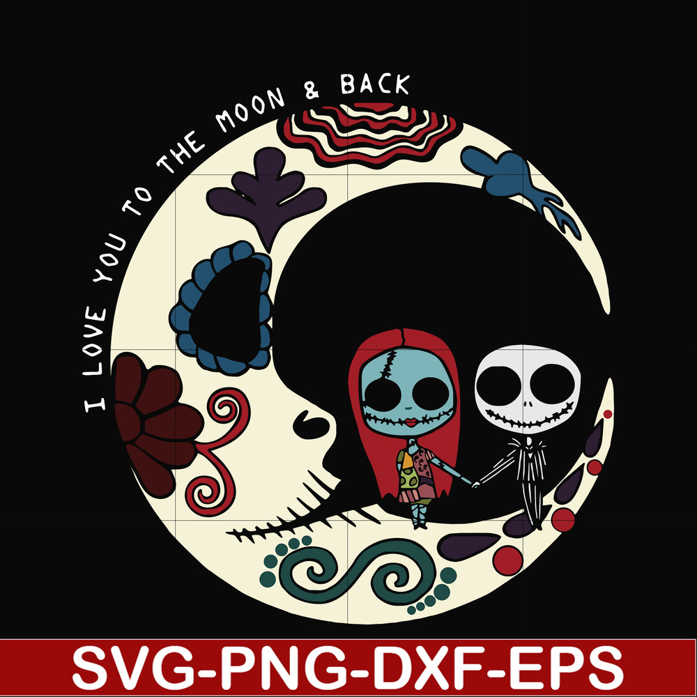 HLW0169-Sally and Jack Skellington I love you to the moon and back svg, png, dxf, eps digital file HLW0169.jpg