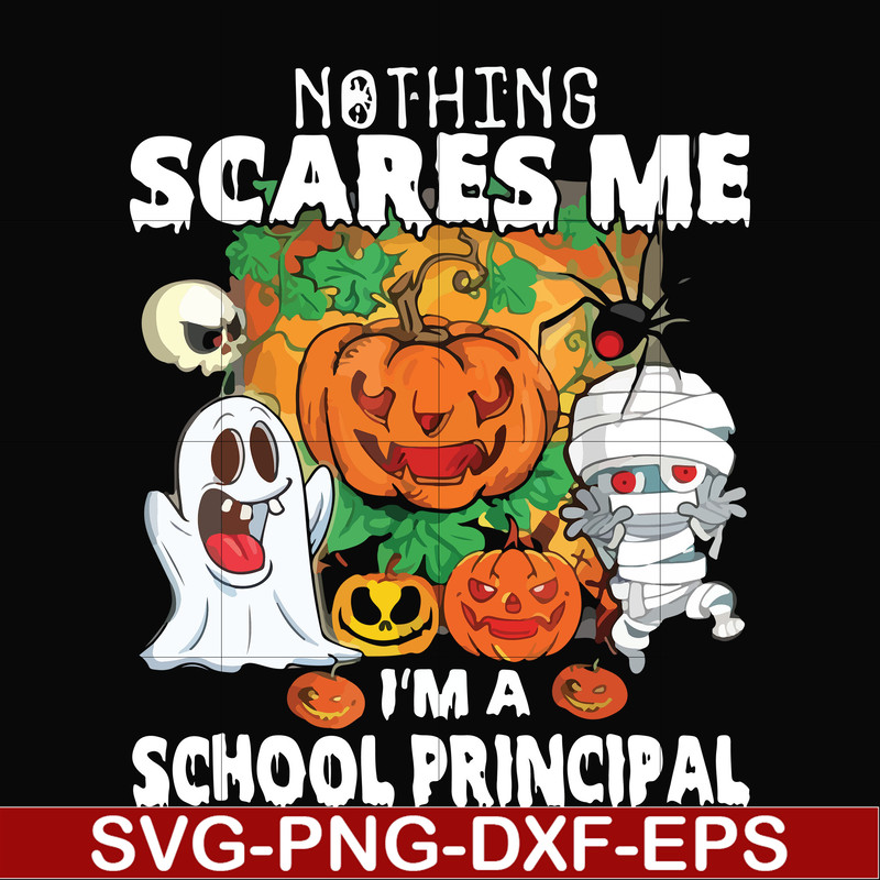 HLW20072012-Nothing scares me im a school principal svg, png, dxf, eps digital file HLW20072012.jpg