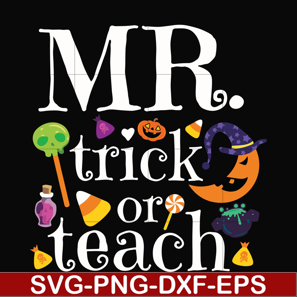 HLW2007202-Mr trick or teach svg, halloween svg, png, dxf, eps digital file HLW2007202.jpg