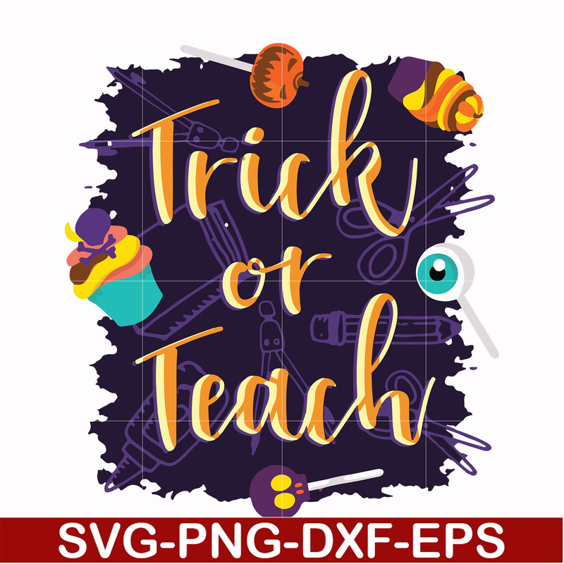 HLW2007203-Trick or teach svg, halloween svg, png, dxf, eps digital file HLW2007203.jpg