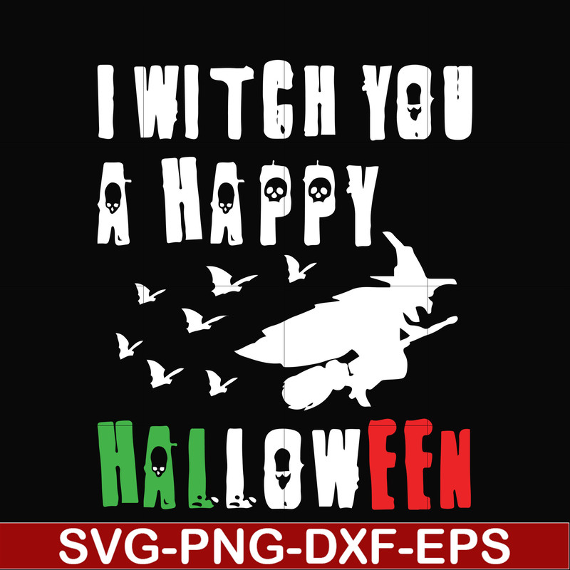 HLW21072015-I witch you a happy halloween svg, png, dxf, eps digital file HLW2107215.jpg