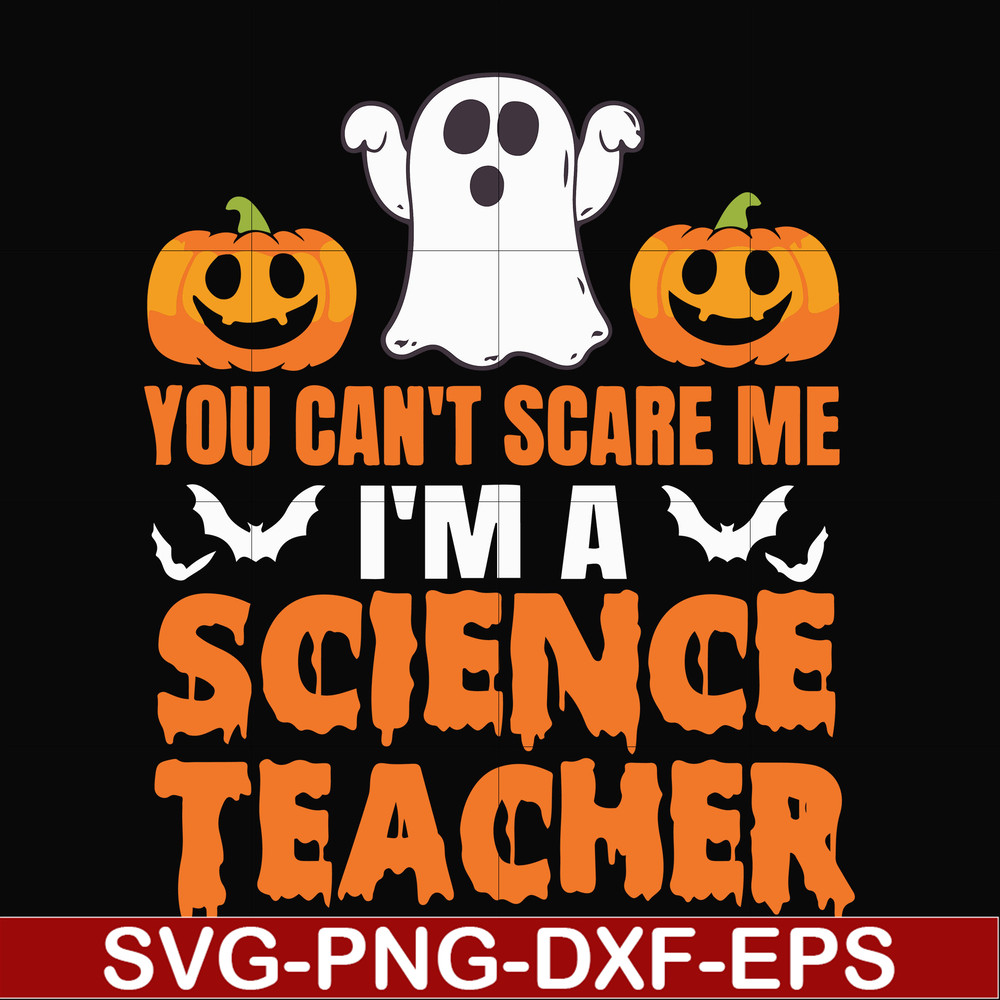 HLW25072010-You cant scare me im a science teacher svg, halloween svg, png, dxf, eps digital file HLW25072010.jpg