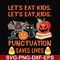 HLW2507205-Lets eat kids punctuation saves lives svg, halloween svg, png, dxf, eps digital file HLW2507205.jpg