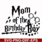 HRPT00017-Mom of the birthday boy svg, png, dxf, eps file HRPT00017.jpg