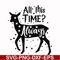 HRPT00043-All this time always svg, png, dxf, eps file HRPT00043.jpg