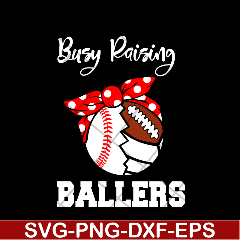 MTD03042106-Busy raising ballers svg, Mother's day svg, eps, png, dxf digital file MTD03042106.jpg
