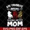 MTD05042150-my favorite peeps call mom svg, Mother's day svg, eps, png, dxf digital file MTD05042150.jpg