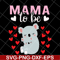 MTD13042101-mama to be svg, Mother's day svg, eps, png, dxf digital file MTD13042101.jpg