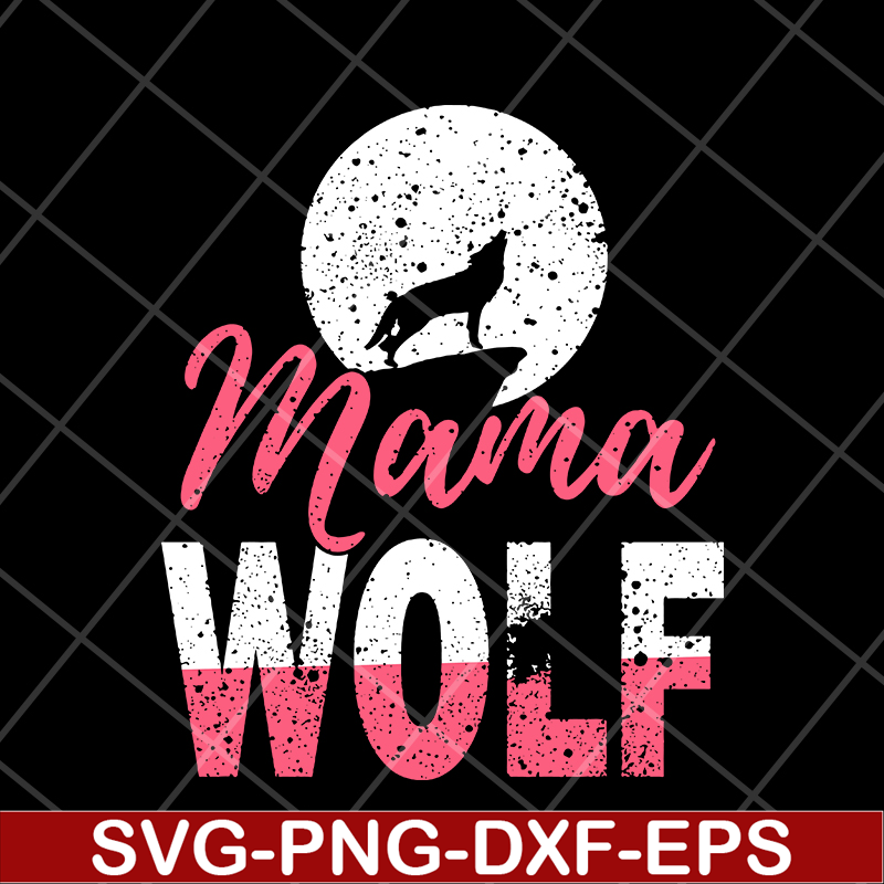MTD13042108-mama wolf svg, Mother's day svg, eps, png, dxf digital file MTD13042108.jpg