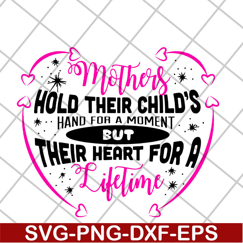 MTD13042122-mothers hold their child's hand for a moment svg, Mother's day svg, eps, png, dxf digital file MTD13042122.jpg