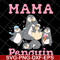 MTD13042131-Mama penguin svg, Mother's day svg, eps, png, dxf digital file MTD13042131.jpg