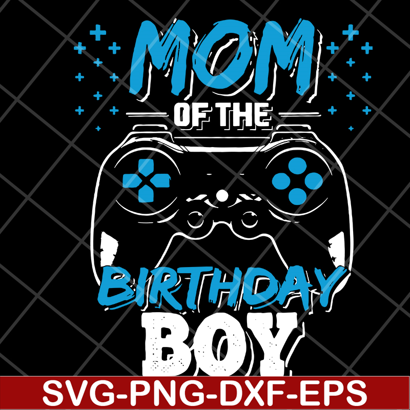 MTD15042121-Mom of the birthday boy svg, Mother's day svg, eps, png, dxf digital file MTD15042121.jpg