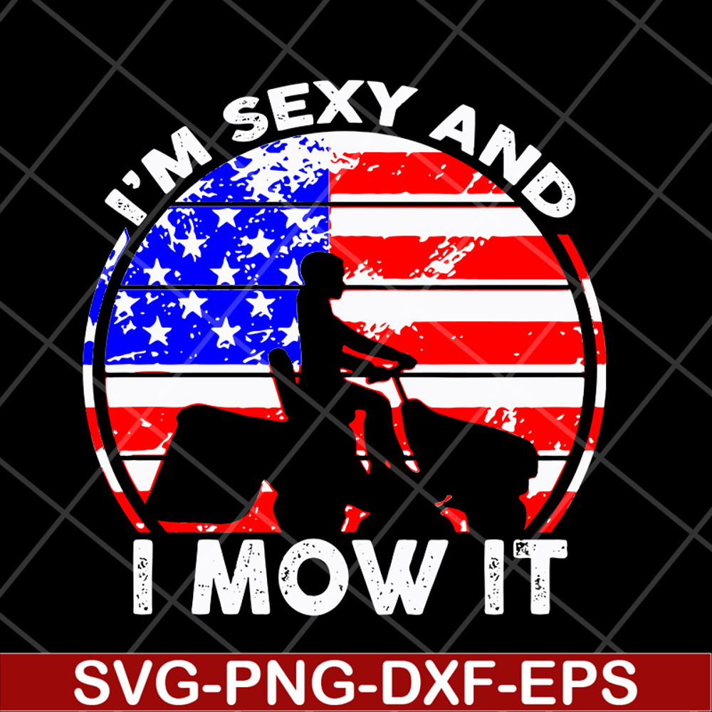 MTD16042143-I'm sexy and i mow it svg, Mother's day svg, eps, png, dxf digital file MTD16042143.jpg
