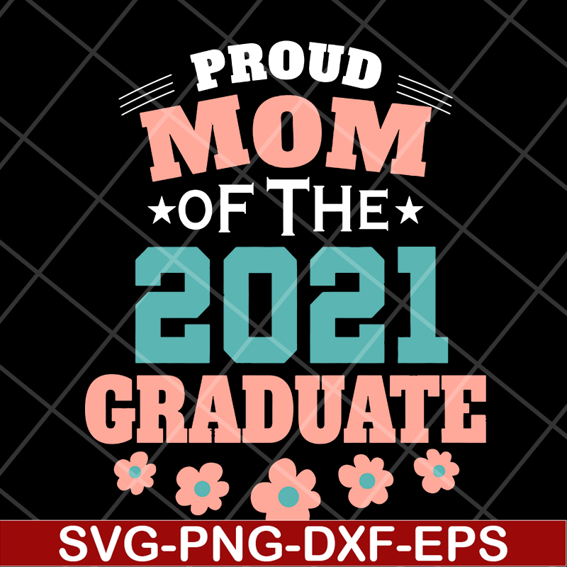 MTD1702121-Pround mom of 2021 svg, Mother's day svg, eps, png, dxf digital file MTD1702121.jpg