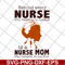 MTD22042106-Behind every nurse who believes in herself is a nurse mom who believed in her first svg, Mother's day svg, eps, png, dxf digital file MTD22042106.jp