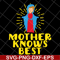 MTD22042130-Mother knows best svg, Mother's day svg, eps, png, dxf digital file MTD22042130.jpg