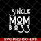 MTD23042142-Single mom boss mommy mother svg, Mother's day svg, eps, png, dxf digital file MTD23042142.jpg