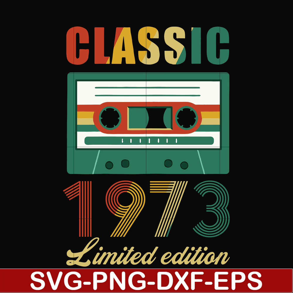 NBD0045-Classic 1973 limited edition svg, png, dxf, eps digital file NBD0045.jpg