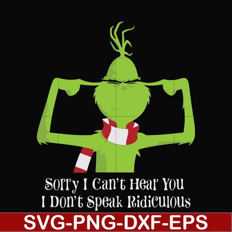 NCRM0061-Sorry i can't hear you i don't speak ridicuious svg, png, dxf, eps digital file NCRM0061.jpg