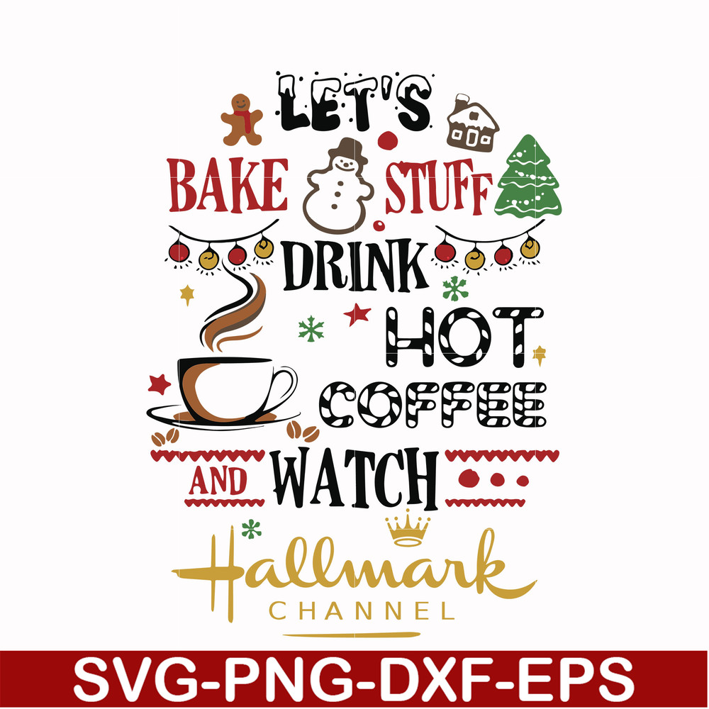 NCRM1507205-Lets bake stuff drink hot coffee watch hallmark channel svg, png, dxf, eps digital file NCRM1507205.jpg